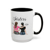 Mug Sisters Gift - Mothers Day & Birthdays
